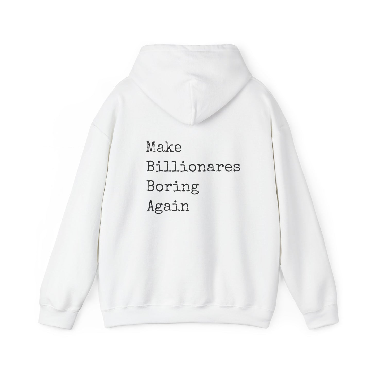 Make Billionaires Boring Again Unisex Hoodie