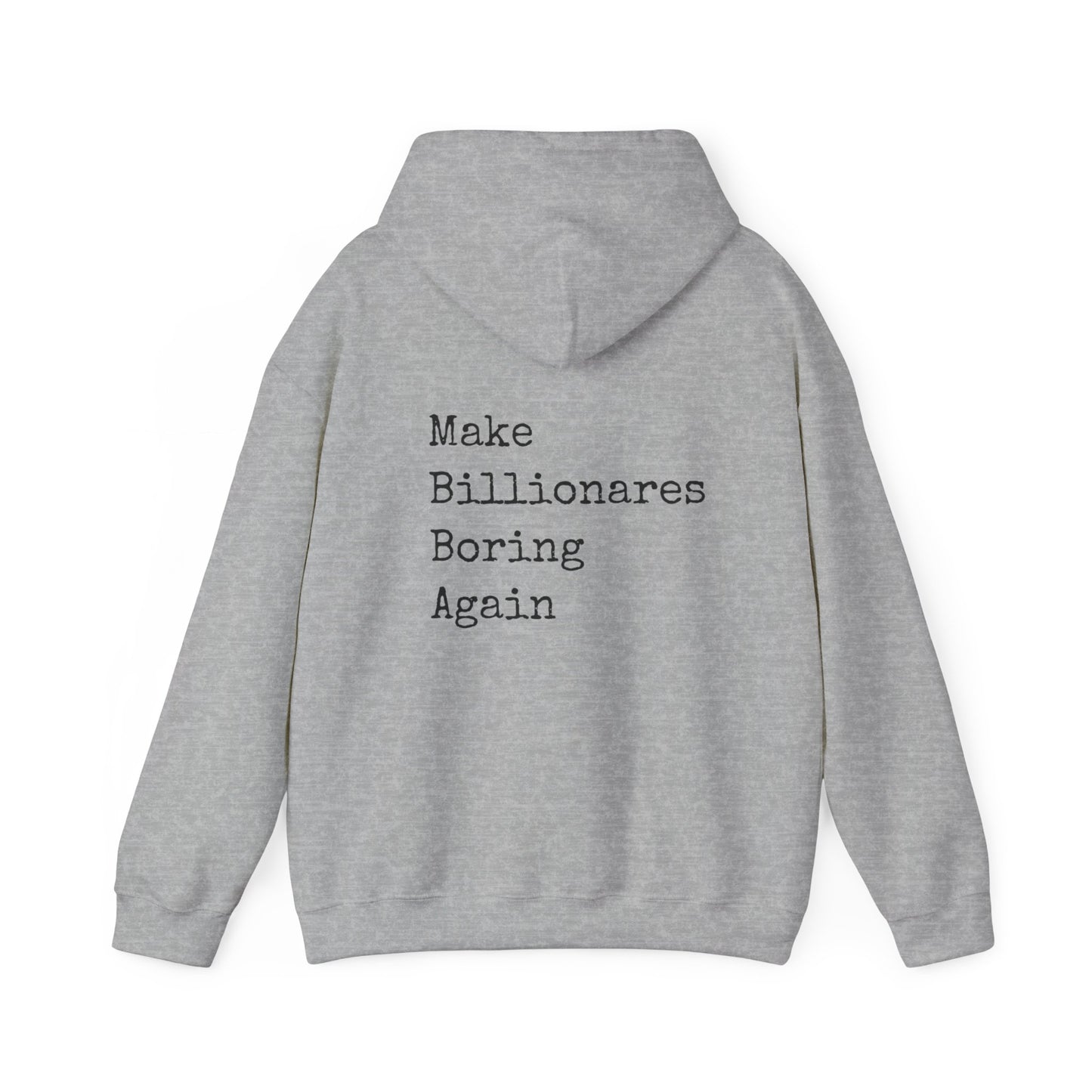 Make Billionaires Boring Again Unisex Hoodie