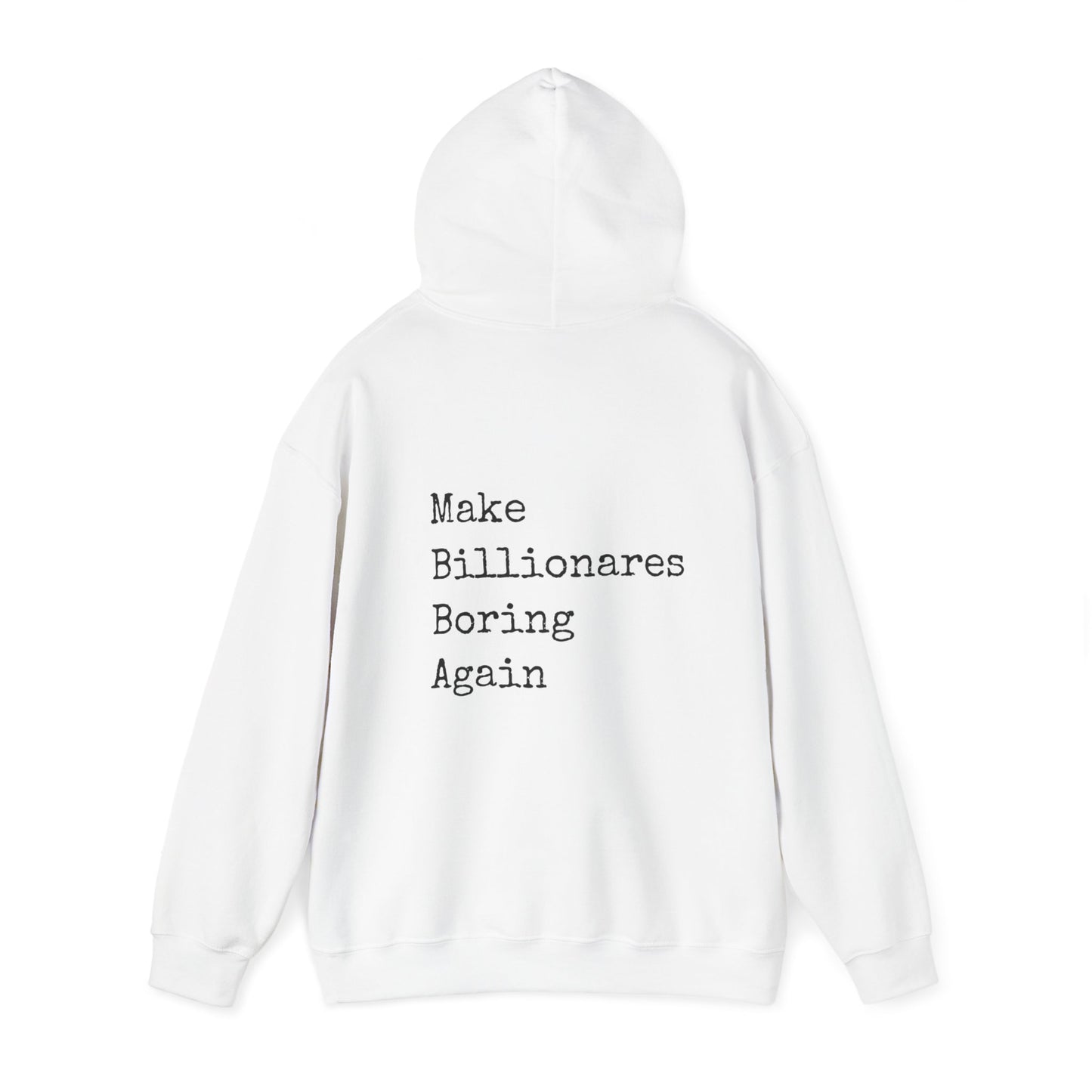 Make Billionaires Boring Again Unisex Hoodie