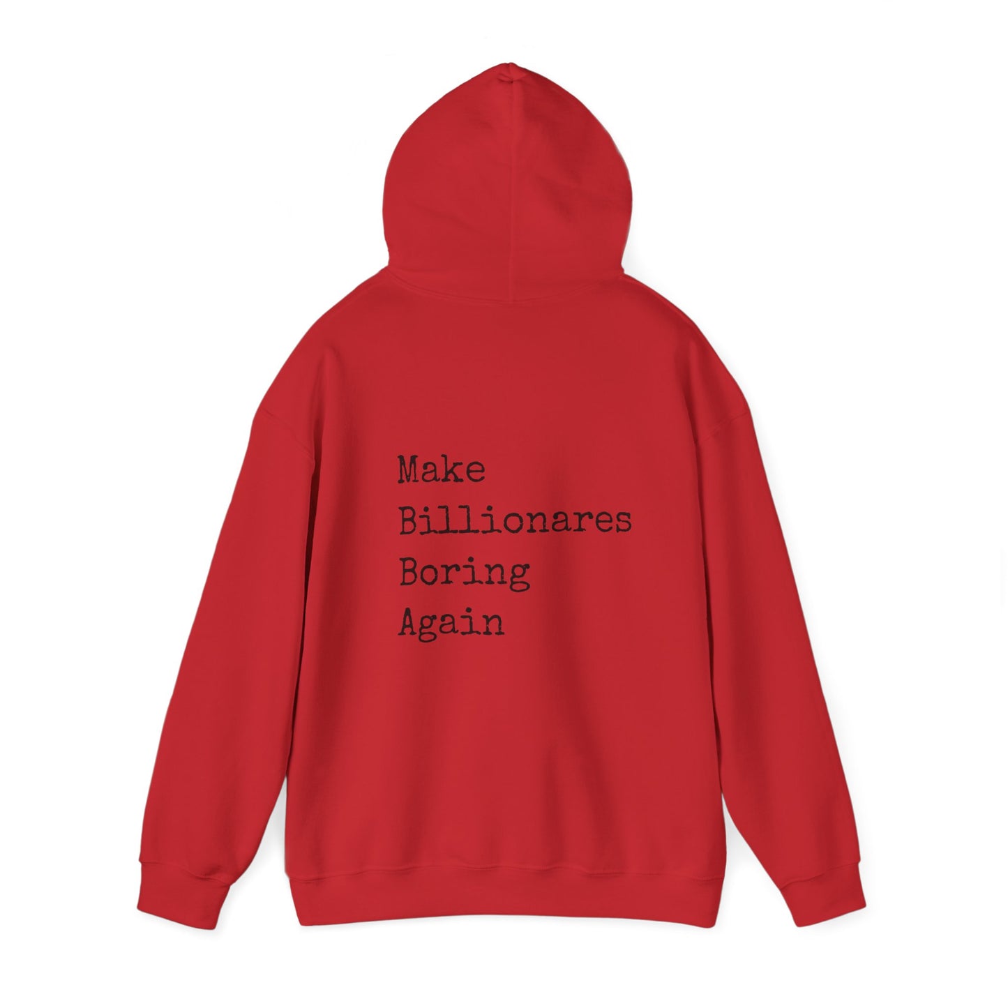 Make Billionaires Boring Again Unisex Hoodie