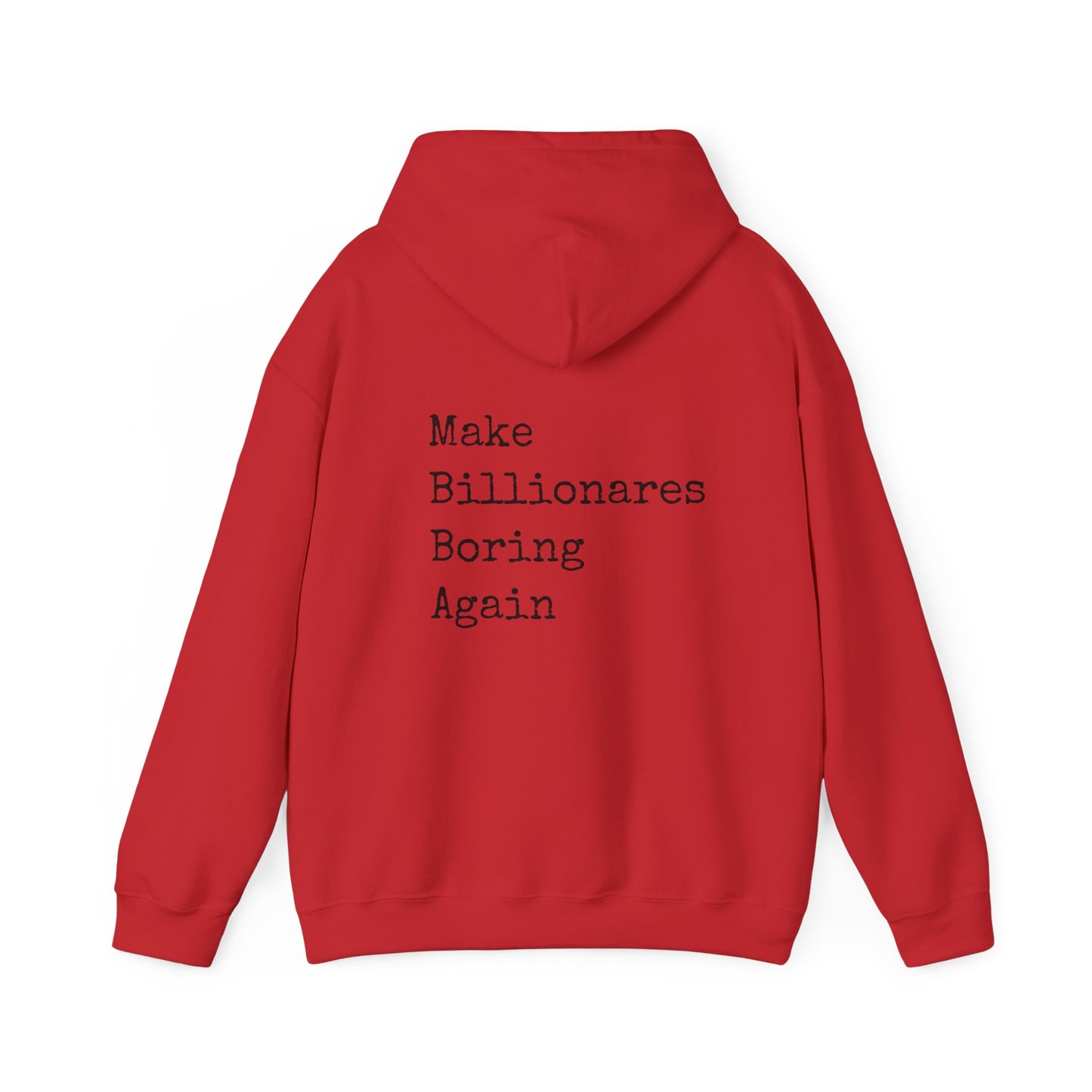 Make Billionaires Boring Again Unisex Hoodie