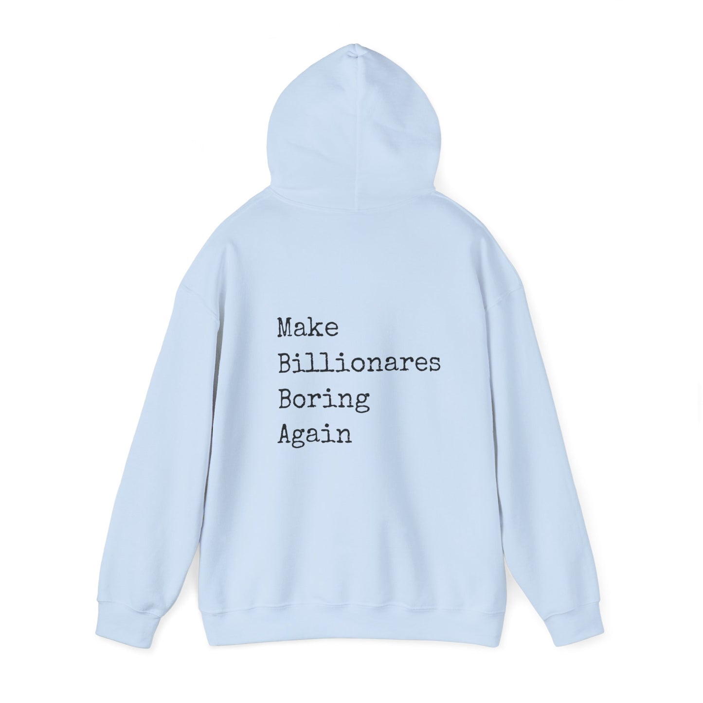 Make Billionaires Boring Again Unisex Hoodie