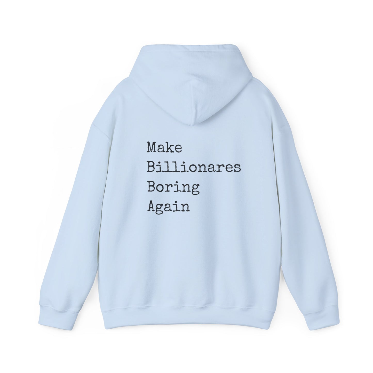 Make Billionaires Boring Again Unisex Hoodie