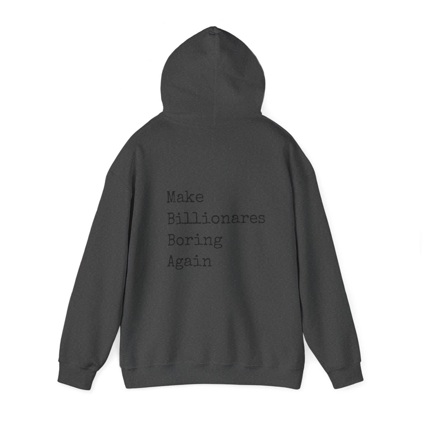 Make Billionaires Boring Again Unisex Hoodie