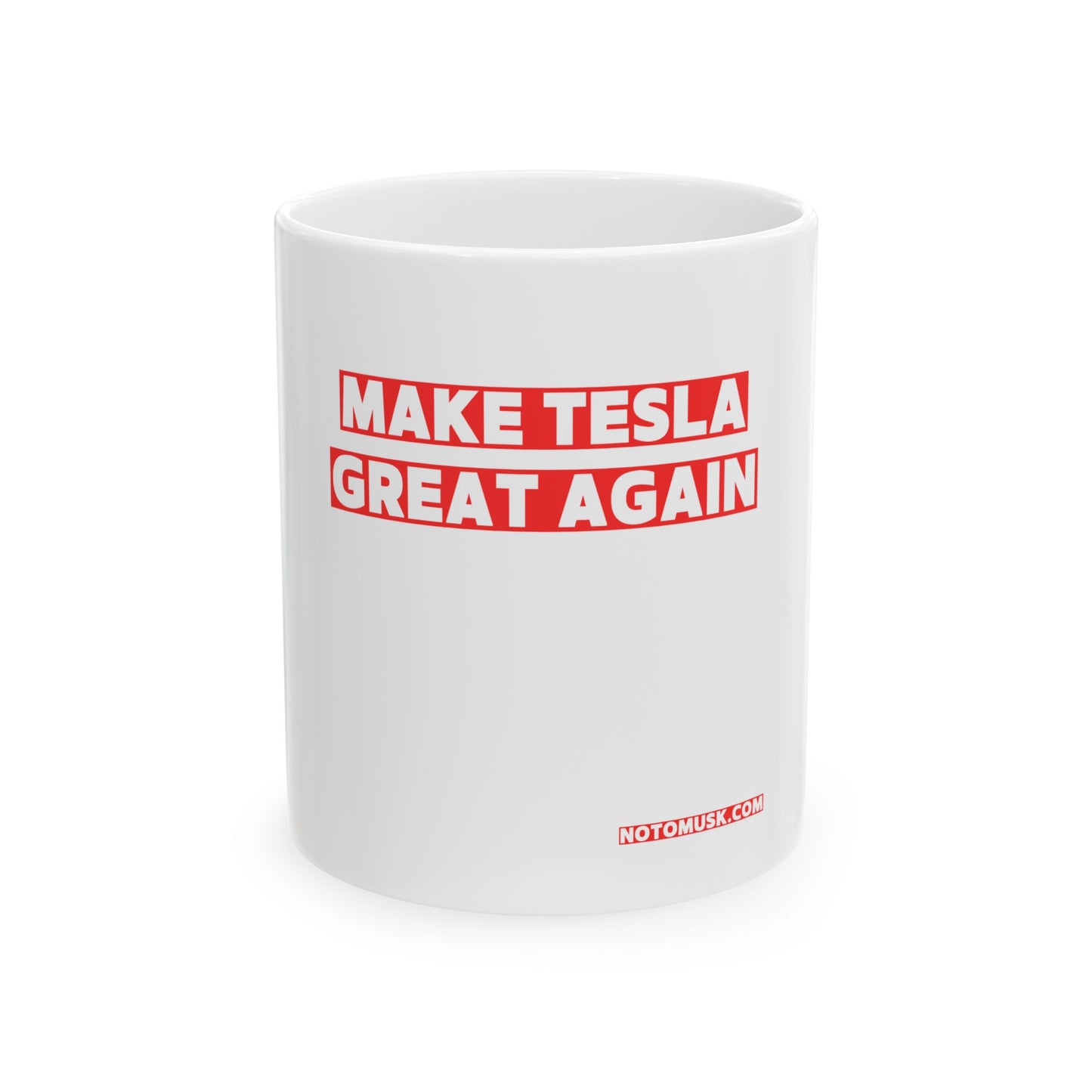 Make Tesla Great Again Mug – Caffeine, Not Chaos